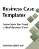 Business case templates when you need a real business case