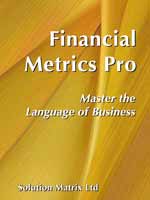 Financial Metrics Pro—Tutorial, handbook, templates. Master Language of Business ISBN 978-1-929500-07-9
